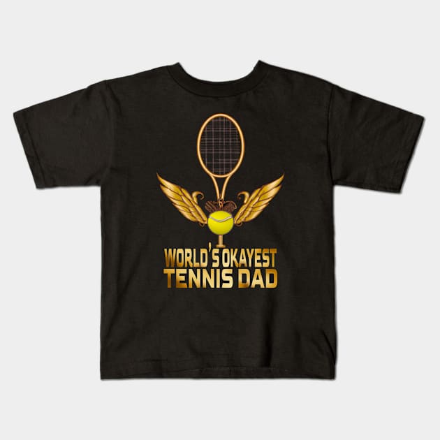 World's Okayest Tennis Dad, Tennis Lovers Kids T-Shirt by MoMido